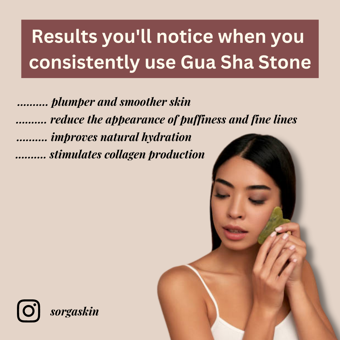 results you'll notice when you consistently use Gua Sha stone